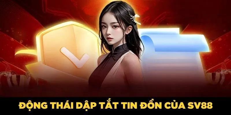 SV88 Bị Bắt| Tìm Hiểu Chi Tiết Từ A - Z Thực Hư Tin Đồn Động thái dập tắt tin đồn của SV88