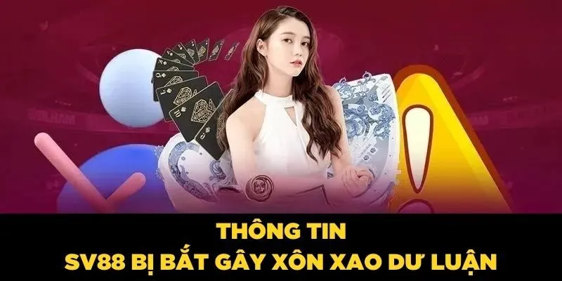 SV88 Bị Bắt| Tìm Hiểu Chi Tiết Từ A - Z Thực Hư Tin Đồn Thông tin SV88 bị bắt gây xôn xao dư luận
